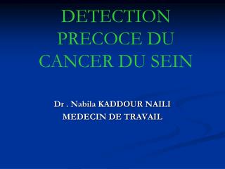 DETECTION PRECOCE DU CANCER DU SEIN