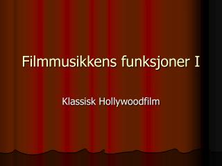 Filmmusikkens funksjoner I