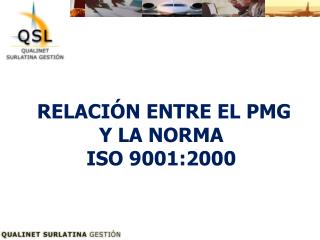 RELACIÓN ENTRE EL PMG Y LA NORMA ISO 9001:2000