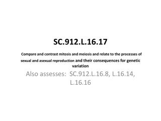 Also assesses: SC.912.L.16.8, L.16.14, L.16.16