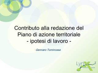 Contributo alla redazione del Piano di azione territoriale - ipotesi di lavoro -