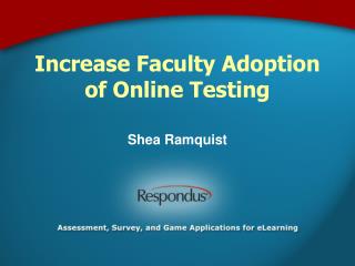 Increase Faculty Adoption of Online Testing