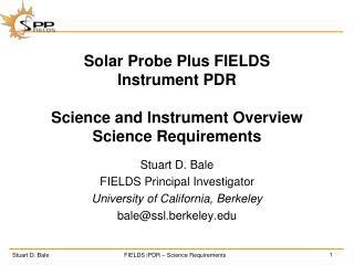 Solar Probe Plus FIELDS Instrument PDR Science and Instrument Overview Science Requirements