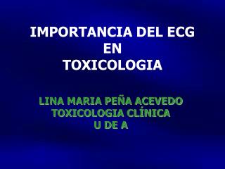 IMPORTANCIA DEL ECG EN TOXICOLOGIA