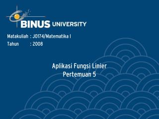 Aplikasi Fungsi Linier Pertemuan 5