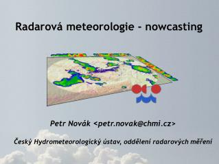 Radarová meteorologie - nowcasting
