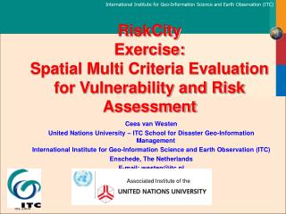 RiskCity Exercise: Spatial Multi Criteria Evaluation for Vulnerability and Risk Assessment