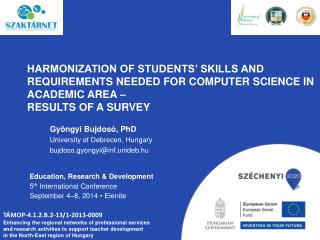 Gyöngyi Bujdosó, PhD University of Debrecen, Hungary b ujdoso.gyongyi @ inf.unideb.hu