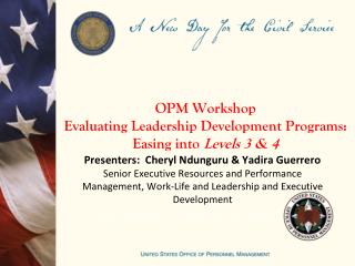 OPM Workshop Evaluating Leadership Development Programs: Easing into Levels 3 &amp; 4