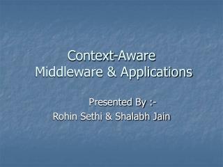Context-Aware Middleware &amp; Applications