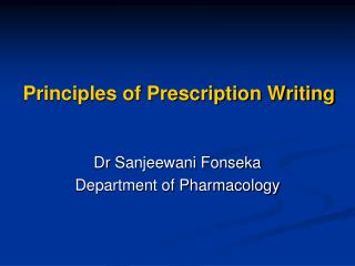 Principles of Prescription Writing