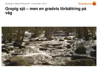 Gropig sjö – men en gradvis förbättring på väg