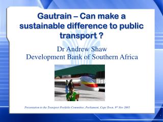 Gautrain – Can make a sustainable difference to public transport ?