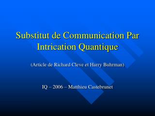 Substitut de Communication Par Intrication Quantique