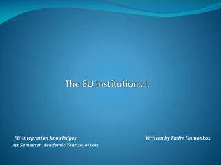 The EU institutions I.