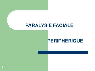 PARALYSIE FACIALE PERIPHERIQUE