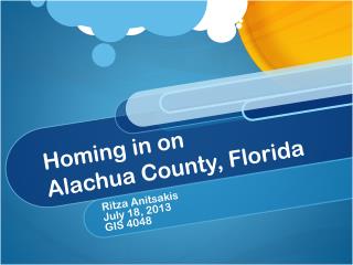 Homing in on Alachua County, Florida