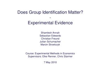 Does Group Identification Matter? - Experimental Evidence Shamlesh Annah Sebastian Edwards