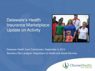 Delaware’s Health Insurance Marketplace: Update on Activity