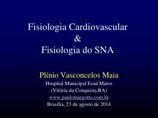 Fisiologia Cardiovascular &amp; Fisiologia do SNA