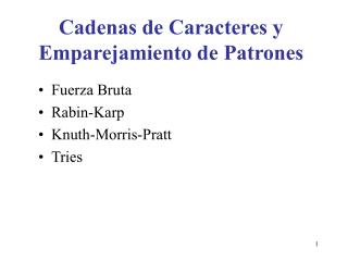 Cadenas de Caracteres y Emparejamiento de Patrones