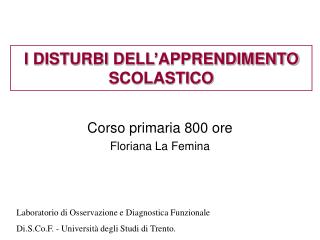 I DISTURBI DELL’APPRENDIMENTO SCOLASTICO