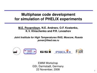 Multiphase code development for simulation of PHELIX experiments