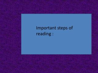 Important steps of reading :