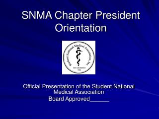 SNMA Chapter President Orientation