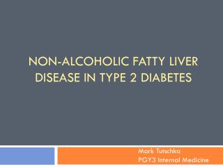 Non-Alcoholic fatty liver disease In type 2 Diabetes
