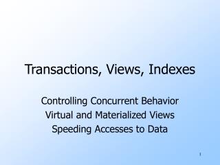 Transactions, Views, Indexes
