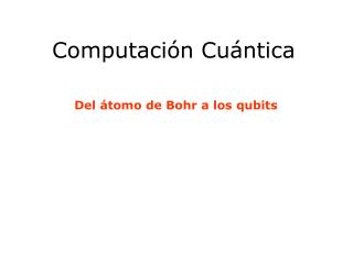 Computación Cuántica