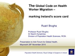 Presentation to Irish Forum for Global Health, Maynooth 29 th November 2010