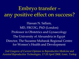Embryo transfer – any positive effect on success?