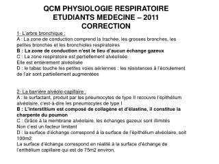 QCM PHYSIOLOGIE RESPIRATOIRE ETUDIANTS MEDECINE – 2011 CORRECTION