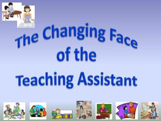 The Changing Face of the Teaching Assistant