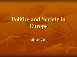 Politics and Society in Europe