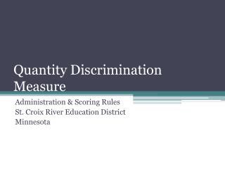 Quantity Discrimination Measure