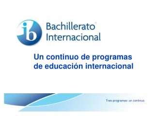 Un continuo de programas de educación internacional