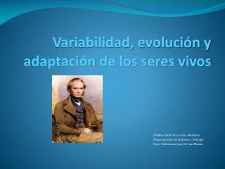 Variabilidad, evolución y adaptación de los seres vivos