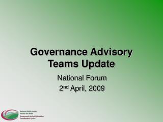 Governance Advisory Teams Update