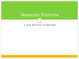 Semantic Features
