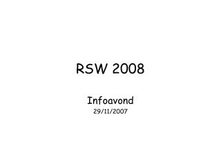 RSW 2008