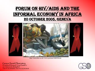 Forum on HIV/AIDS and the Informal Economy in Africa 20 October 2005, Geneva