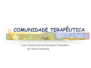 COMUNIDADE TERAPÊUTICA