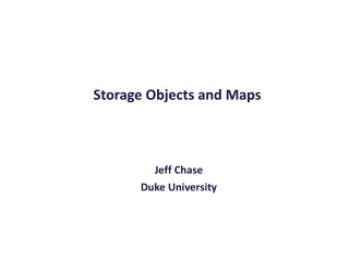 Storage Objects and Maps