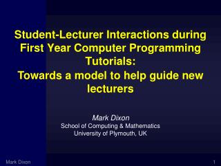 Student-Lecturer Interactions during First Year Computer Programming Tutorials: