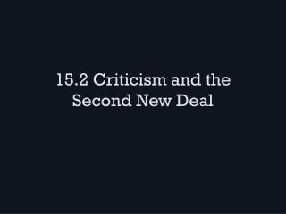 15.2 Criticism and the Second New Deal