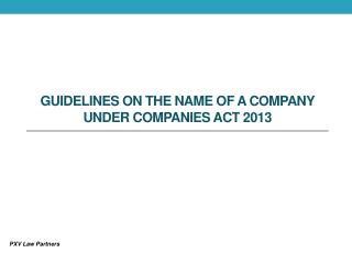 GUIDELINES ON THE NAME OF A COMPANY under Companies Act 2013