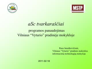 aSc tvarkaraščiai programos panaudojimas Vilniaus “Vyturio” pradinėje mokykloje